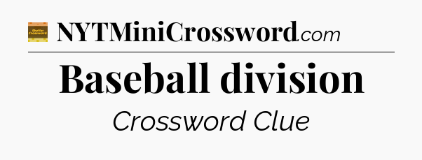 Baseball division - Eugene Sheffer Crossword