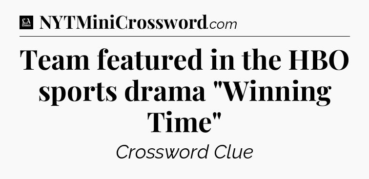 Team featured in the HBO sports drama 