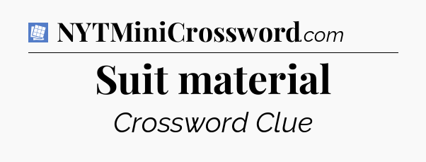 Suit material Puzzle Page Crossword Clue
