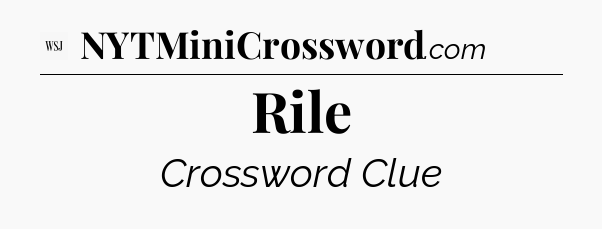 Rile - WSJ Crossword