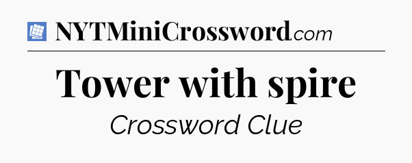 Tower with spire Puzzle Page Crossword Clue