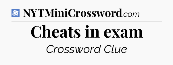 Cheats in exam Puzzle Page Crossword Clue