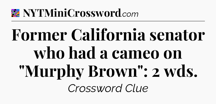 Former California senator who had a cameo on 