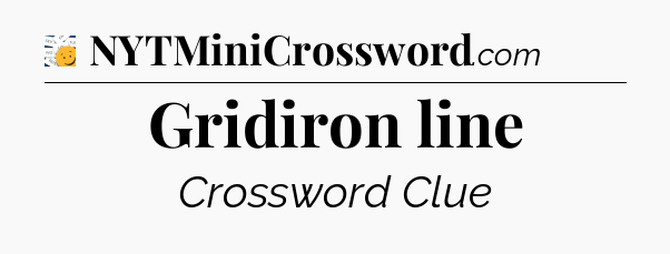 Gridiron line - 7 Little Words