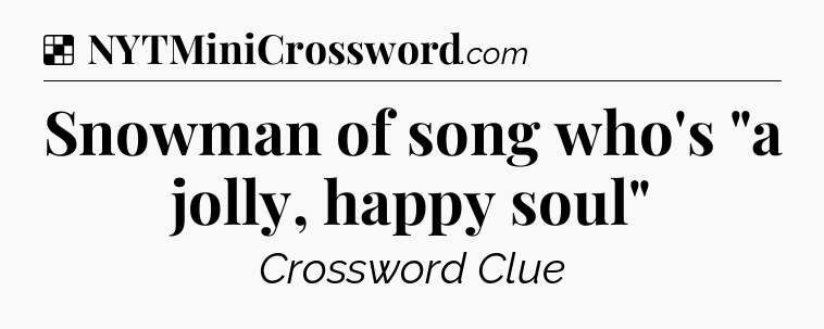 Solution: Snowman of song who's 