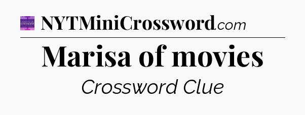 Marisa of movies - Thomas Joseph Crossword