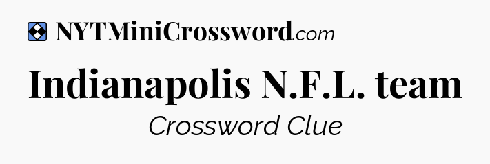 Solution: Indianapolis N.F.L. team - NYT Mini Crossword