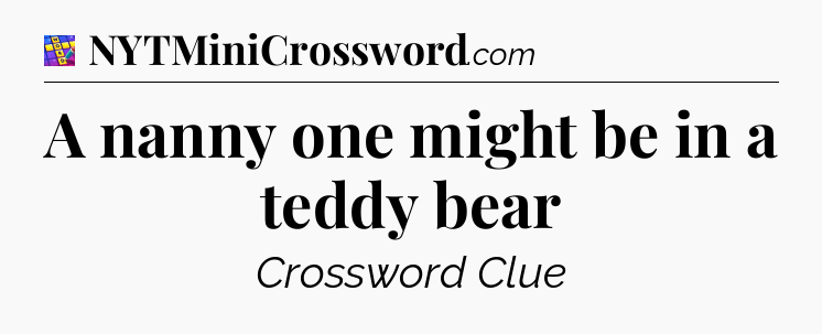 A nanny one might be in a teddy bear Codycross