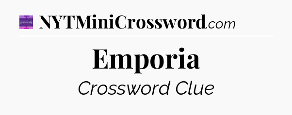Emporia - Thomas Joseph Crossword