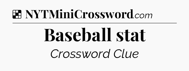 Solution: Baseball stat - NYT Crossword
