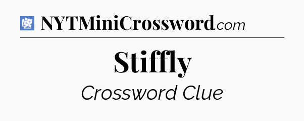 Stiffly Puzzle Page Crossword Clue