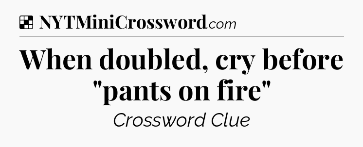 Solution: When doubled, cry before 