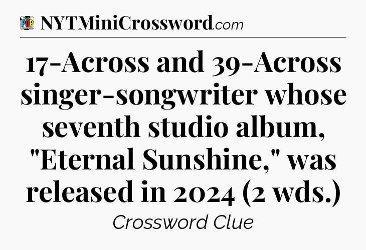 17-Across and 39-Across singer-songwriter whose seventh studio album, 