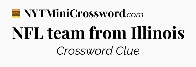 NFL team from Illinois - Eugene Sheffer Crossword