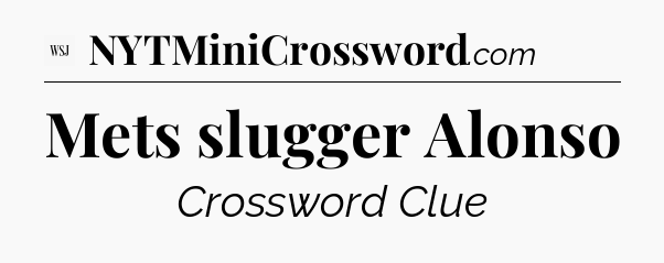 Mets slugger Alonso - WSJ Crossword