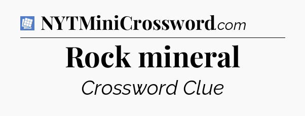 Rock mineral Puzzle Page Crossword Clue