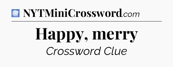 Happy, merry Puzzle Page Crossword Clue