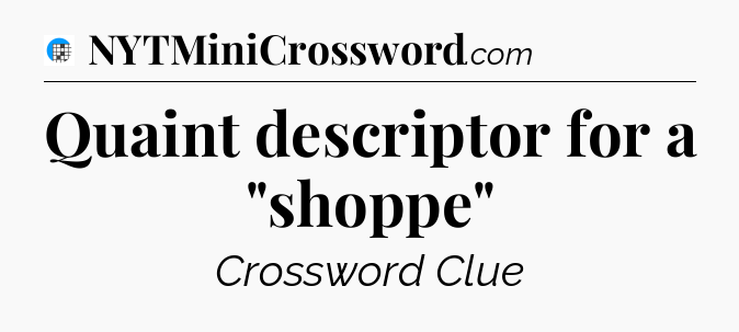 Quaint descriptor for a 