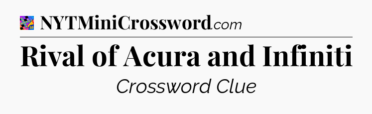 Rival of Acura and Infiniti Crossword Clue