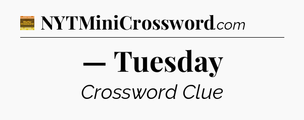 — Tuesday - Eugene Sheffer Crossword