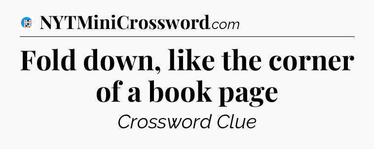 Fold down, like the corner of a book page Crossword Clue