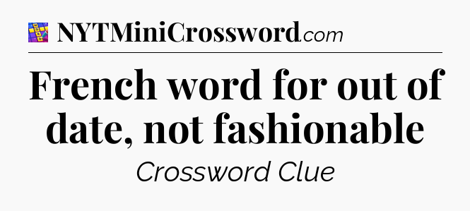 French word for out of date, not fashionable Codycross