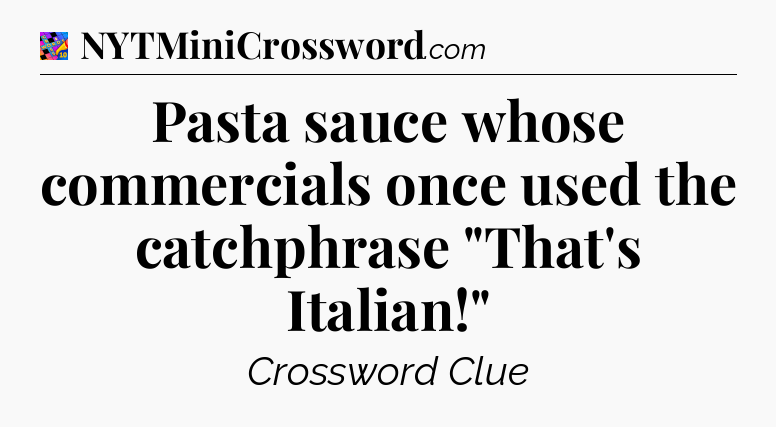 Pasta sauce whose commercials once used the catchphrase 