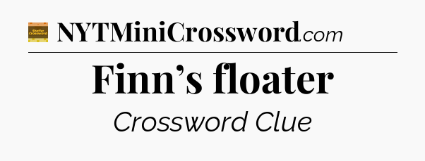 Finn’s floater - Eugene Sheffer Crossword