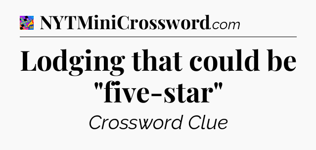 Lodging that could be 