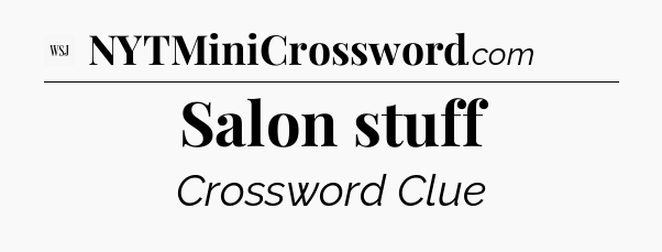 Salon stuff - WSJ Crossword