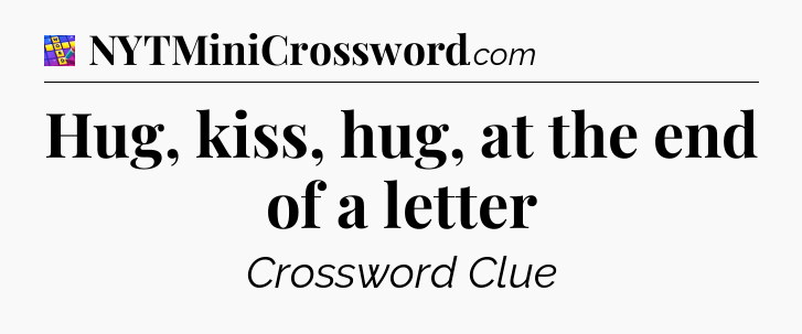 Hug, kiss, hug, at the end of a letter Codycross