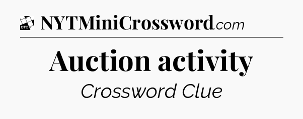 Auction activity - Daily Themed Classic Crossword