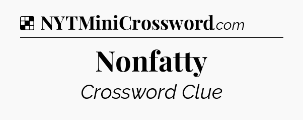 Solution: Nonfatty - NYT Crossword
