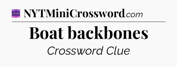Boat backbones - Thomas Joseph Crossword