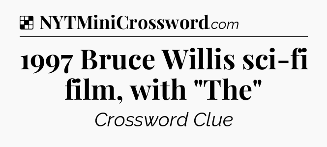 Solution: 1997 Bruce Willis sci-fi film, with 