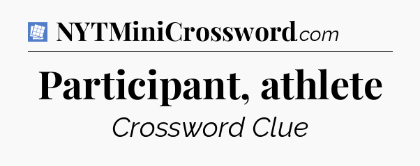 Participant, athlete Puzzle Page Crossword Clue