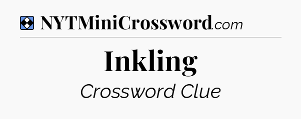 Solution: Inkling - NYT Mini Crossword