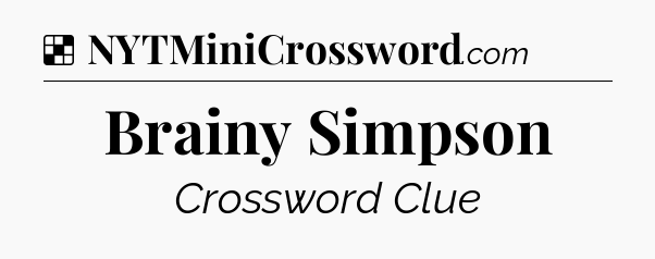 Solution: Brainy Simpson - NYT Crossword
