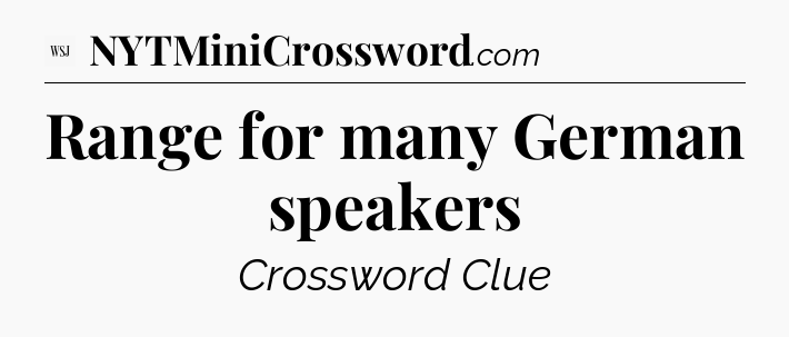 Range for many German speakers - WSJ Crossword