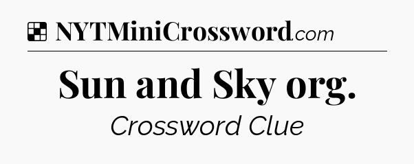 Solution: Sun and Sky org - NYT Crossword