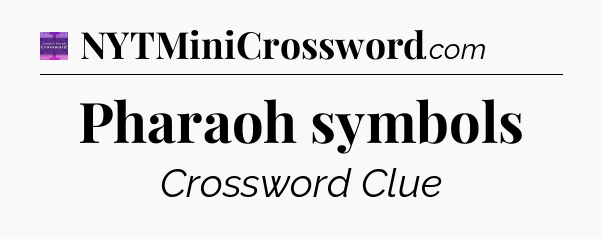 Pharaoh symbols - Thomas Joseph Crossword