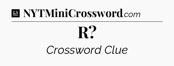 R - LA Times Crossword