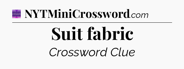 Suit fabric - Thomas Joseph Crossword