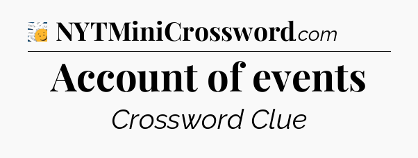 Account of events - 7 Little Words