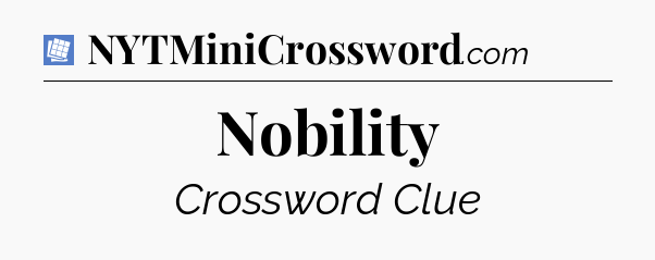 Nobility Puzzle Page Crossword Clue