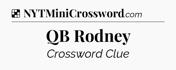 Solution: QB Rodney - NYT Crossword