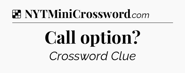 Solution: Call option - NYT Crossword
