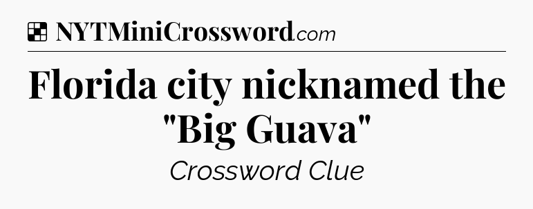 Solution: Florida city nicknamed the 