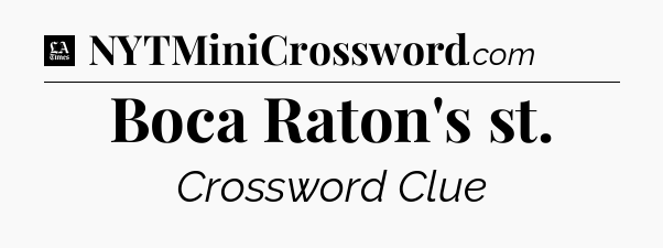Boca Raton's st - LA Times Crossword