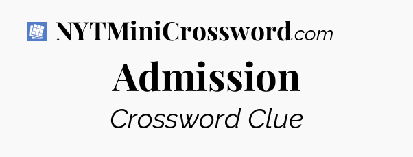 Admission Puzzle Page Crossword Clue